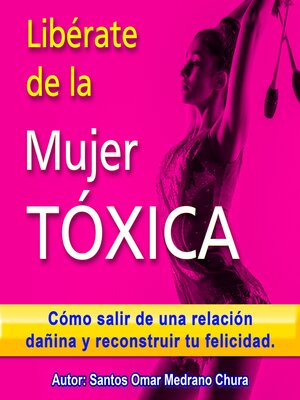 cover image of Libérate de la mujer tóxica